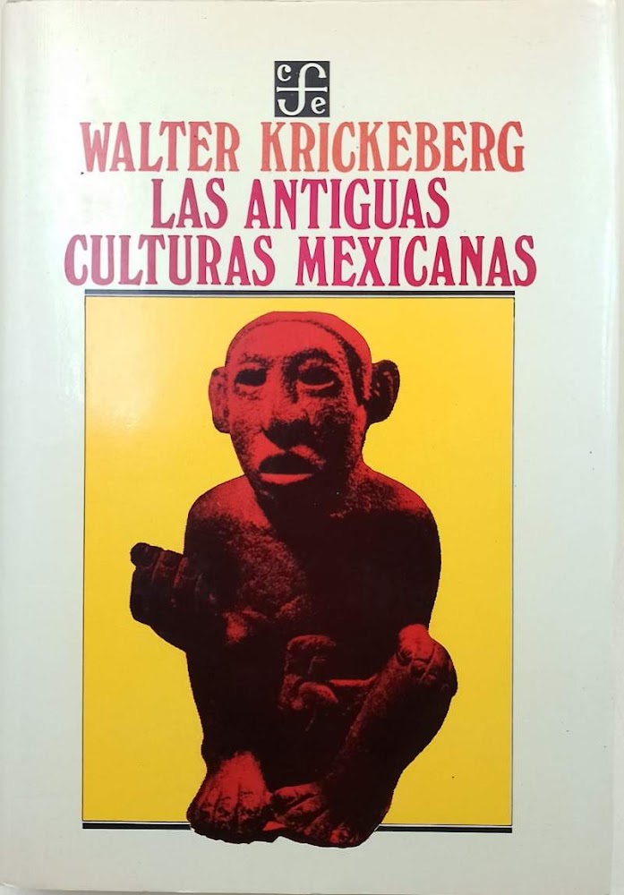 LAS ANTIGUAS CULTURAS MEXICANAS( 1982)