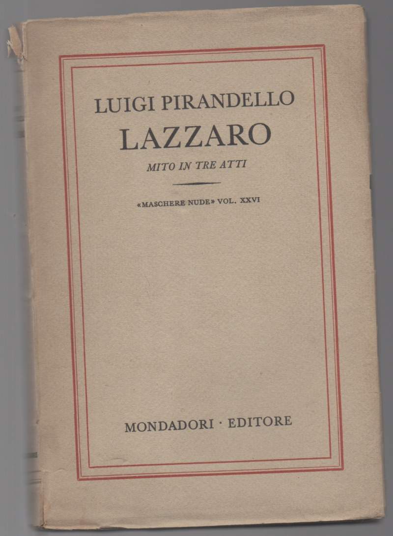 LAZZARO Mito in tre atti "Maschere nude" vol. XXVI (1929)