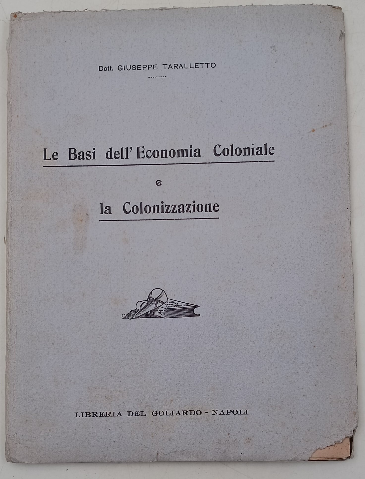 Le Basi dell'Economia Coloniale e la Colonizzazione