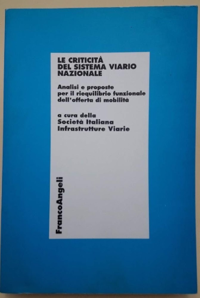 LE CRITICITA' DEL SISTEMA VIARIO NAZIONALE(2002)