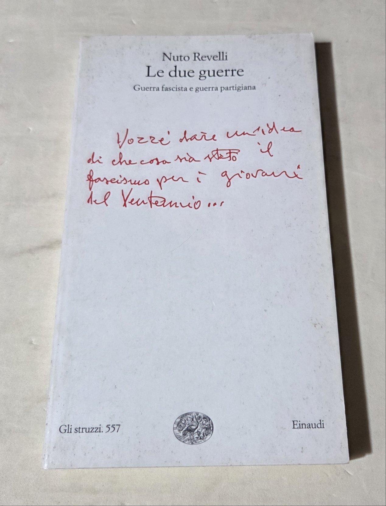 Le due guerre. Guerra fascista e guerra partigiana