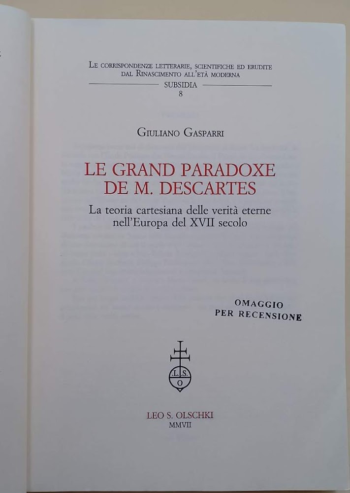 LE GRAND PARADOXE DE M. DESCARTES-LA TEORIA CARTESIANA(2007) DELLE VERITA' …