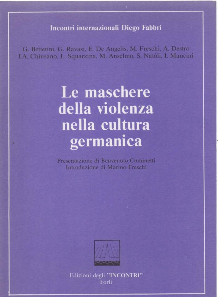 LE MASCHERE DELLA VIOLENZA NELLA CULTURA GERMANICA ( 1989 )