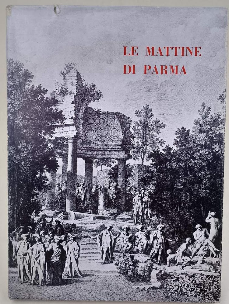 LE MATTINE DI PARMA DALL'AGATODEMONE DEL CONTE CASTONE DI REZZONICO(1962)