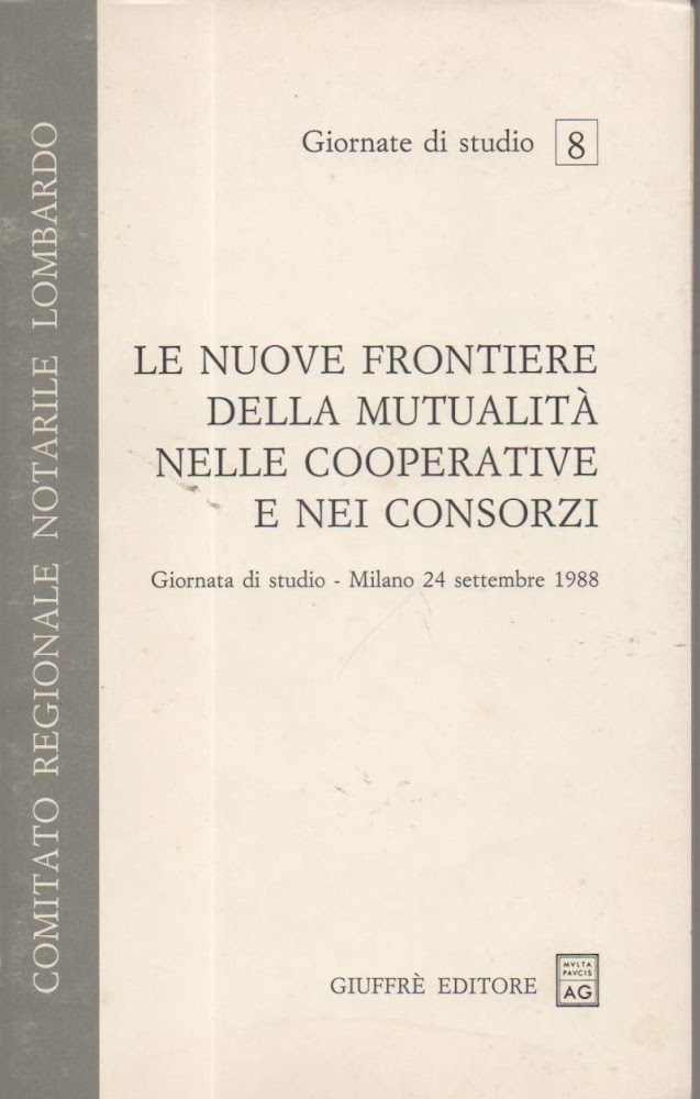 LE NUOVE FRONTIERE DELLA MUTUALITA NELLE COOPERATIVE E NEI CONSORZI-Giornati …