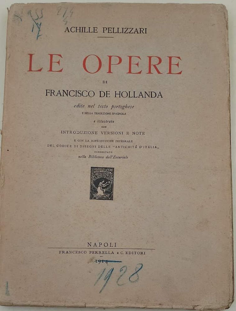 LE OPERE DI FRANCISCO DE HOLLANDA EDITE NEL TESTO PORTOGHESE …