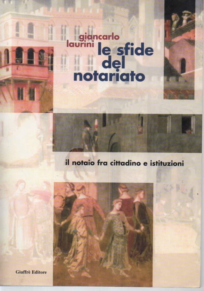LE SFIDE DEL NOTARIATO-il notaio fra cittadino e istituzioni (2002)