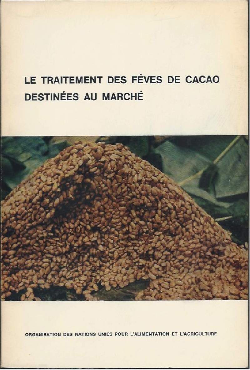 LE TRAITEMENT DES FÈVES DE CACAO DESTINÉES AU MARCHÉ