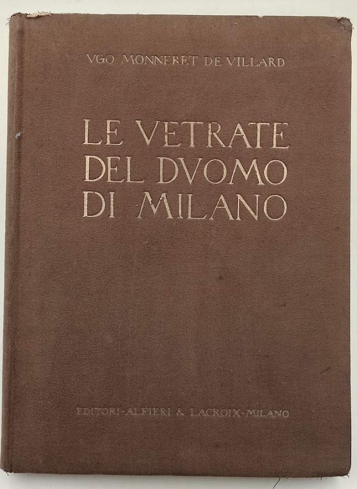 LE VETRATE DEL DUOMO DI MILANO-RICERCHE STORICHE- VOL I- TESTO( …