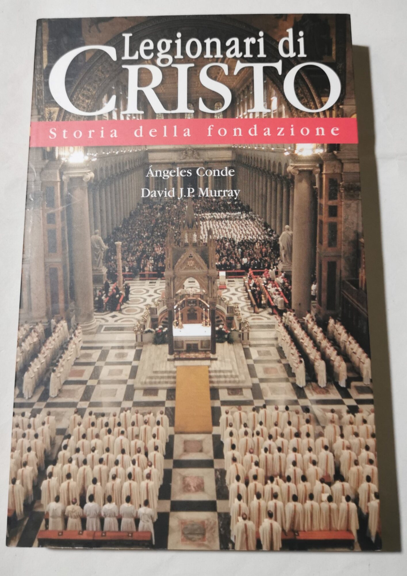 Legionari di Cristo. Storia della fondazione