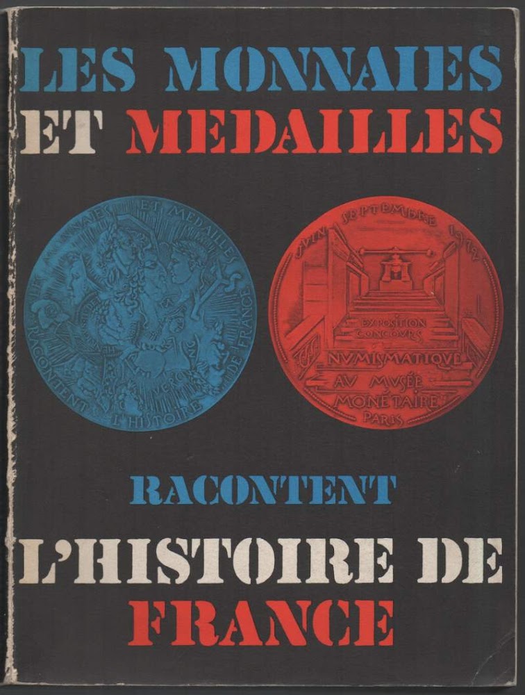 LES MONNAIES ET MEDAILLES RACONTENT L'HISTOIRE DE FRANCE (1972)