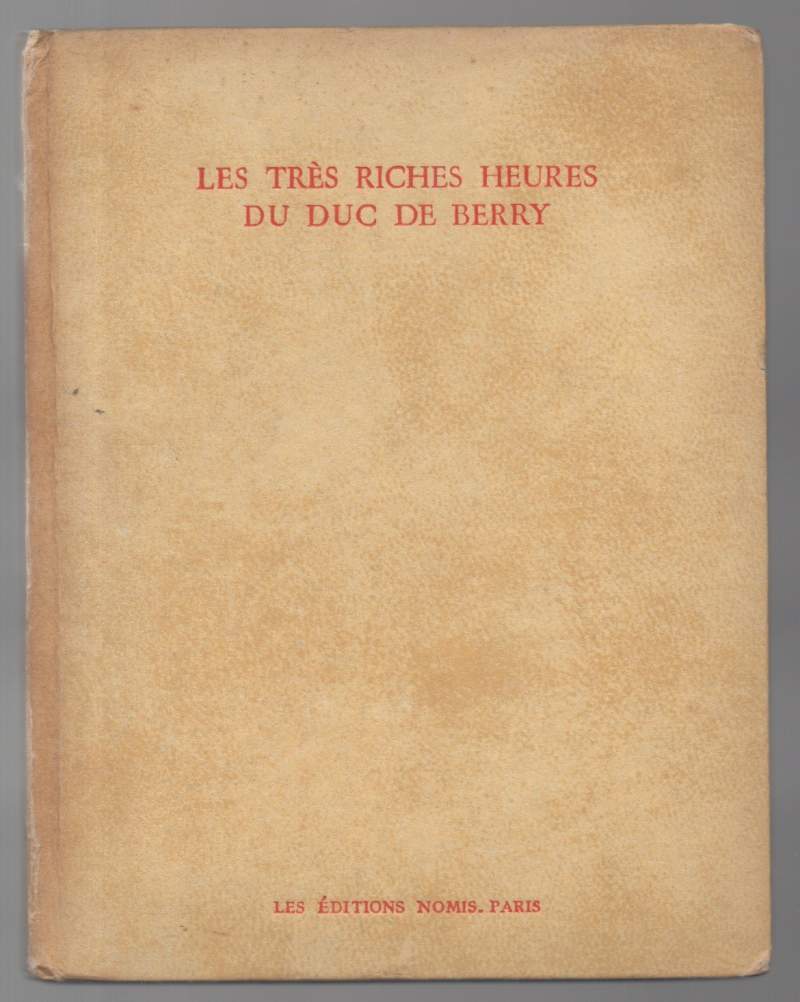 LES TRES RICHES HEURES DU DUC DE BERRY (s.d.)