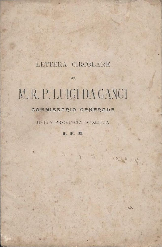 LETTERA CIRCOLARE DEL M.R.P. LUIGI DA GANGI COMMISSARIO GENERALE DELLA …