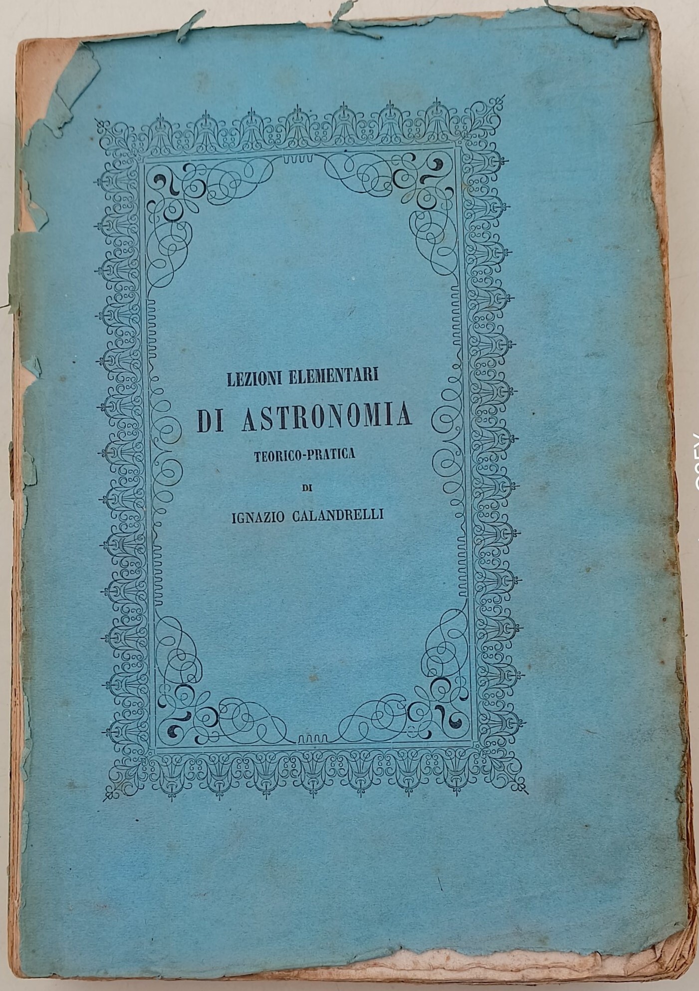 Lezioni elementari di Astronomia teorico-pratica ad uso dei giovani studenti …