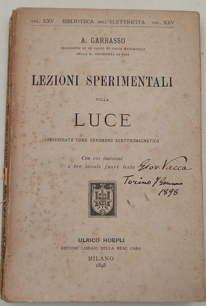 LEZIONI SPERIMENTALI SULLA LUCE CONSIDERATA COME FENOMENO ELETTROMAGNETICO(1898)