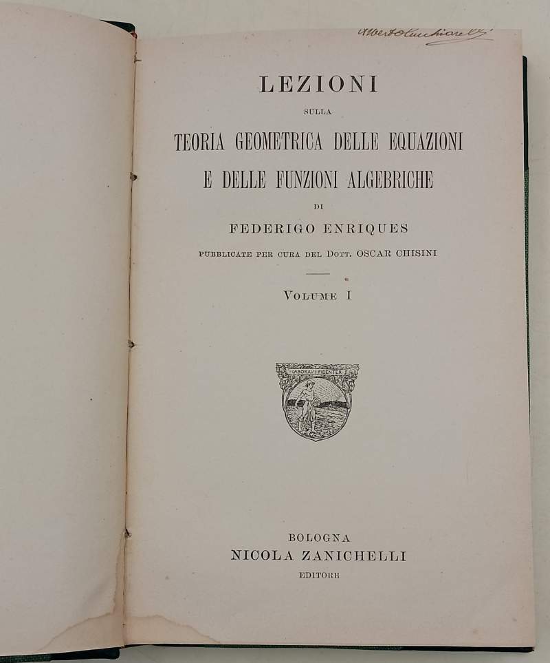 LEZIONI SULLA TEORIA GEOMETRICA DELLE EQUAZIONI E DELLE FUNZIONI ALGEBRICHE- …