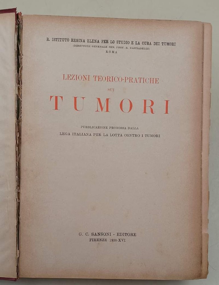 LEZIONI TEORICO-PRATICHE SUI TUMORI(1938)