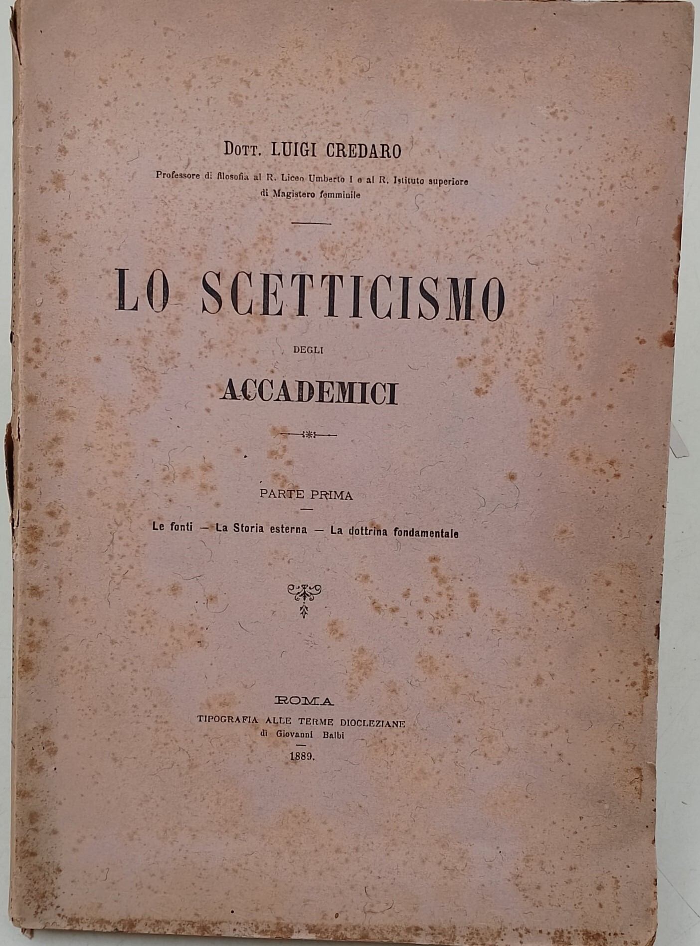 Lo scetticismo degli accademici- Parte Prima- Le fonti-La Storia esterna-La …