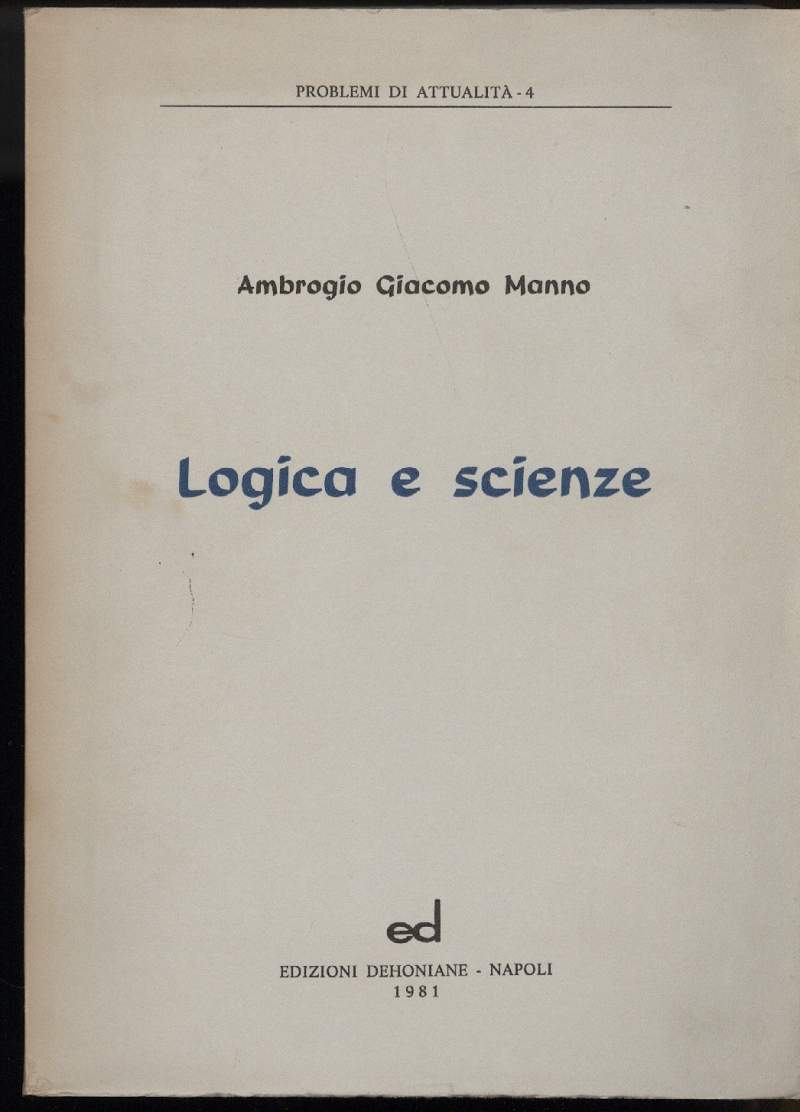 LOGICA E SCIENZE- Forme di logica attuale, meccanicismo e teleologia