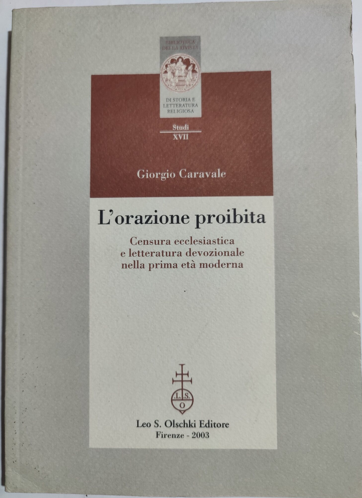 Lorazione proibita - Censura ecclesiastica e letteratura devozionale nella prima …