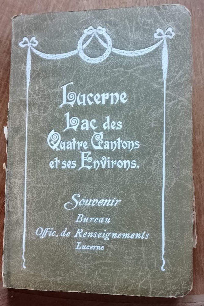 LUCERNE LAC DES QUATRE CANTONS ET SES ENVIRONS(1909)