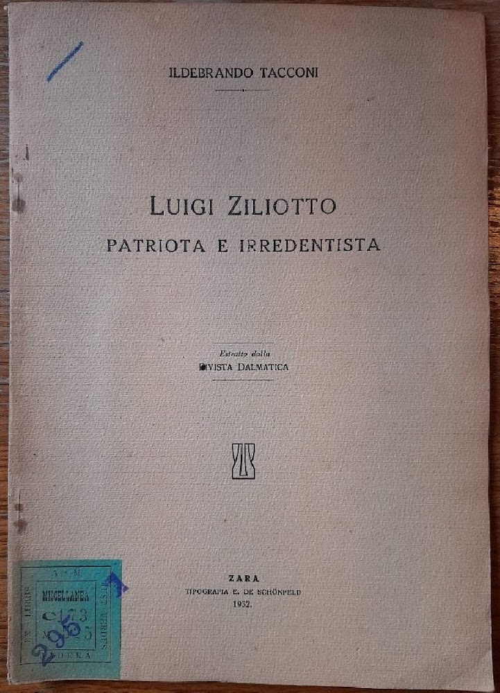 LUIGI ZILIOTTO PATRIOTA E IRREDENTISTA(1932)
