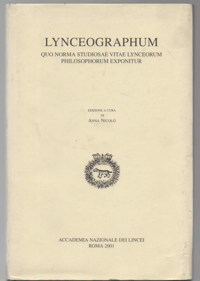 LYNCEOGRAPHUM quo norma studiosae vitae lynceorum philosophorum exponitur (2001)