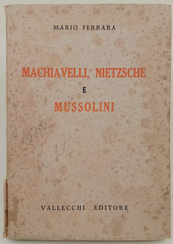 MACHIAVELLI, NIETZSCHE E MUSSOLINI(1937)