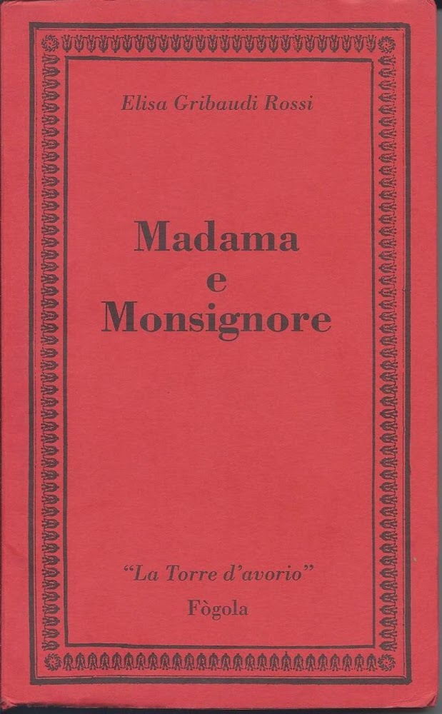 MADAMA E MONSIGNORE - Vita e tempi di una donna …