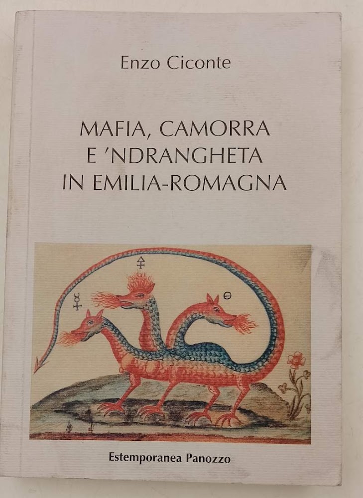 MAFIA, CAMORRA E 'NDRANGHETA IN EMILIA ROMAGNA(1998)