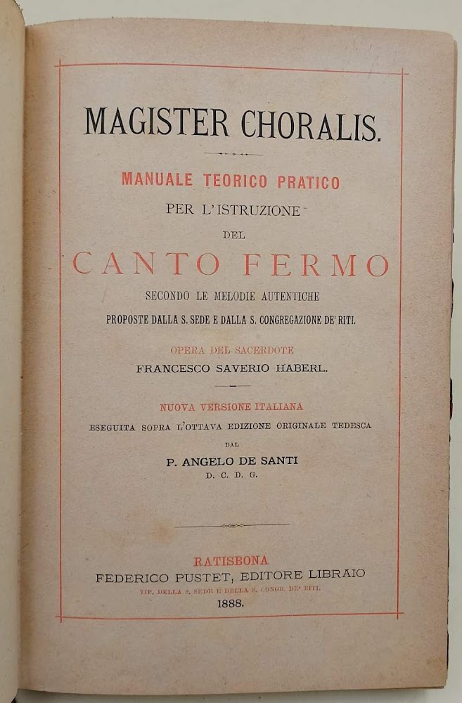 MAGISTER CHORALIS-MANUALE TEORICO PRARICO PER L'ISTRUZIONE DEL CANTO FERMO(1888)