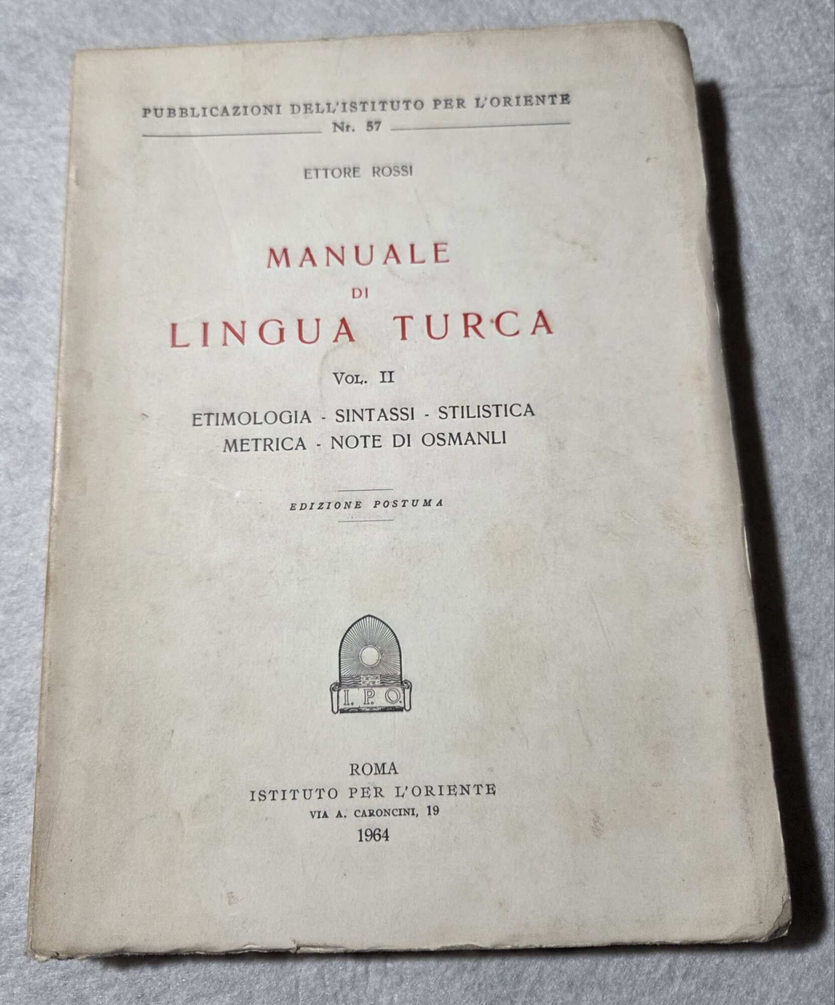Manuale di lingua turca - Vol. II Etimologia, sintassi, stilistica, …