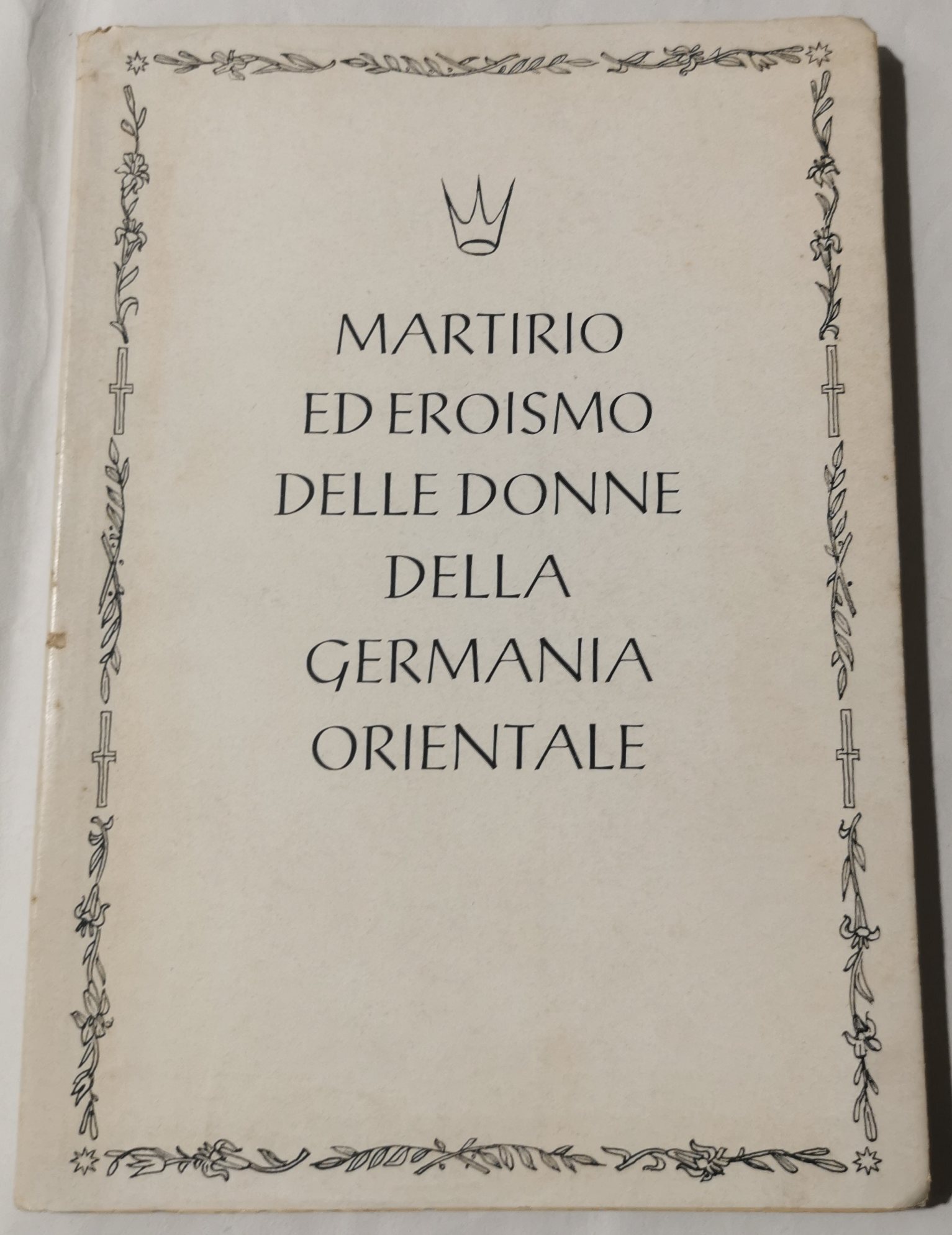 Martirio ed eroismo delle donne della Germania Orientale - Uno …