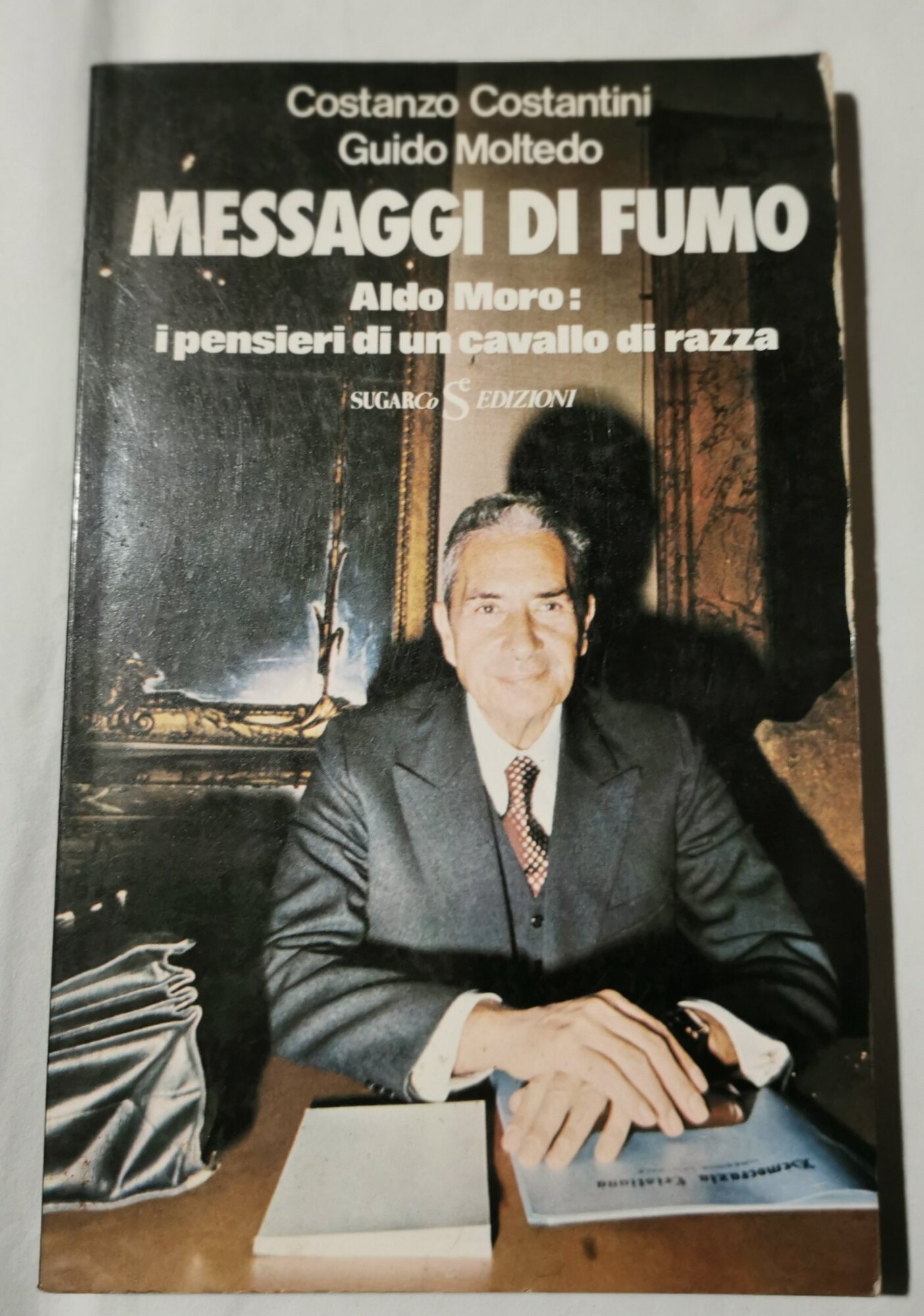Messaggi di fumo - Aldo Moro: ipensieri di un cavallo …