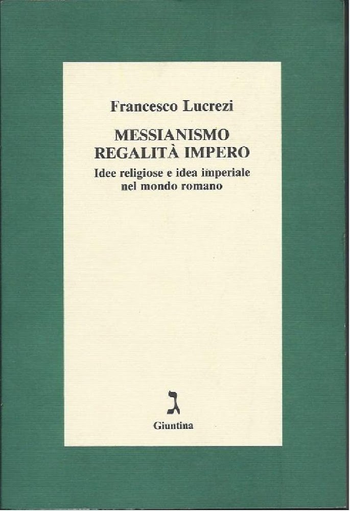 MESSIANISMO REGALITA IMPERO - Idee religiose e idea imperiale nel …