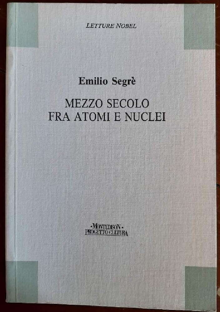 MEZZO SECOLO FRA ATOMI E NUCLEI(1986)