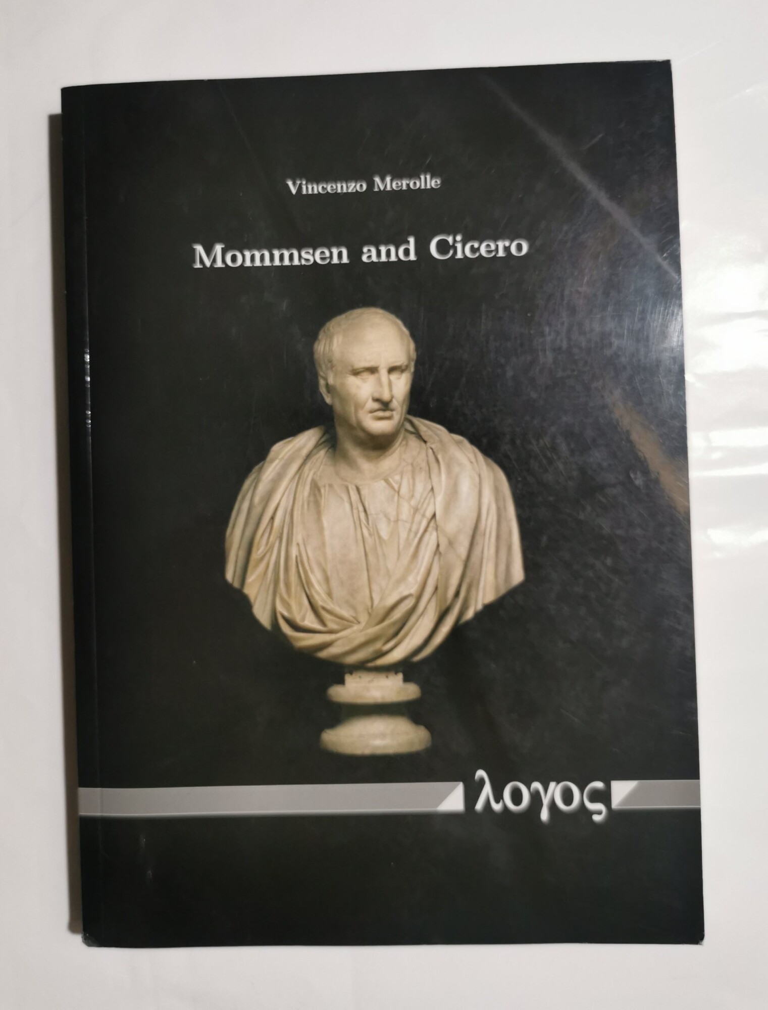 Mommsen and Cicero -Vindiciae Ciceroniane - With a section on …