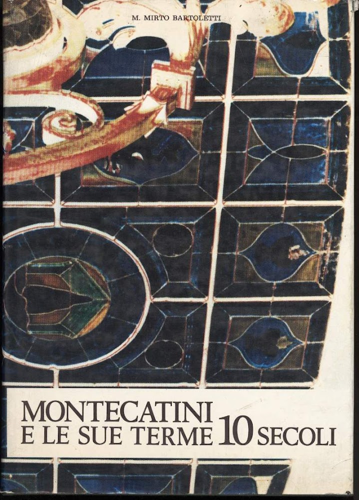 MONTECATINI E LE SUE TERME 10 secoli (1979)