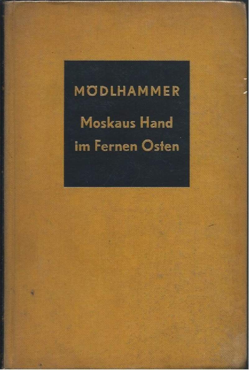 MOSKAUS HAND IM FERNEN OSTEN