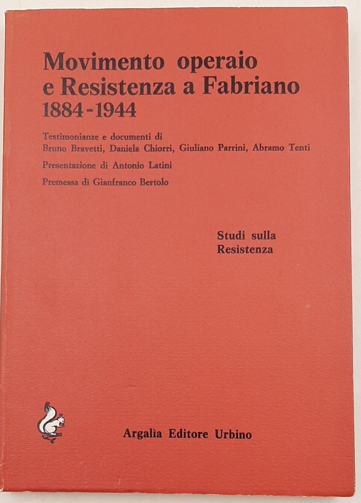 Movimento operaio e Resistenza a Fabriano 1884-1944