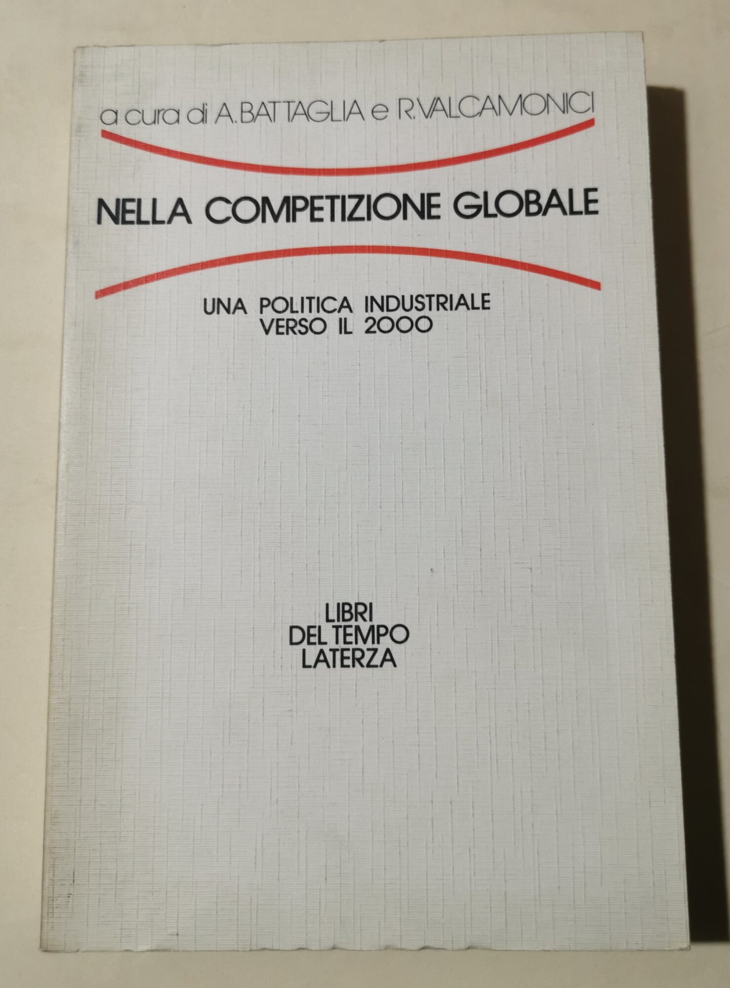 Nella competizione globale. Una politica industriale verso il 2000