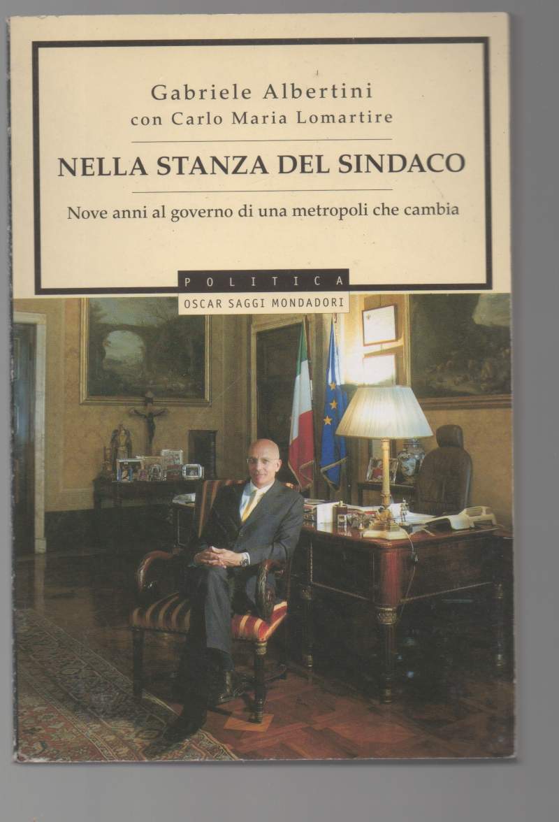 NELLA STANZA DEL SINDACO Nove anni al governo di una …