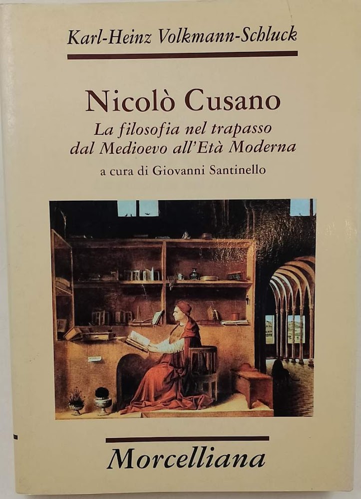 NICOLO' CUSANO-LA FILOSOFIA NEL TRAPASSO DAL MEDIOEVO ALL'ETA' MODERNA(1993)