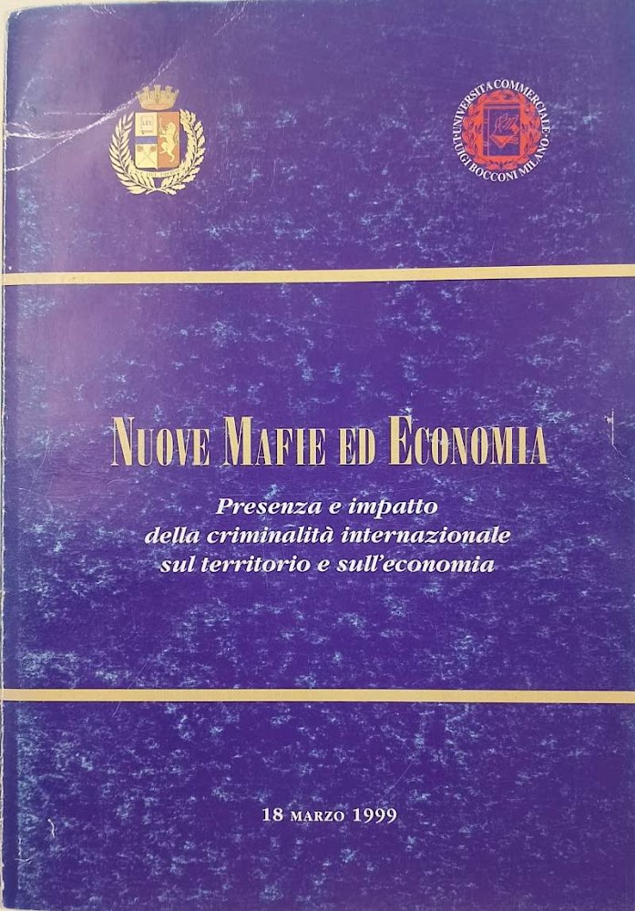 NUOVE MAFIE ED ECONOMIA-PRESENZA E IMPATTO DELLA CRIMILITA' INTERNAZIONALE SUL …
