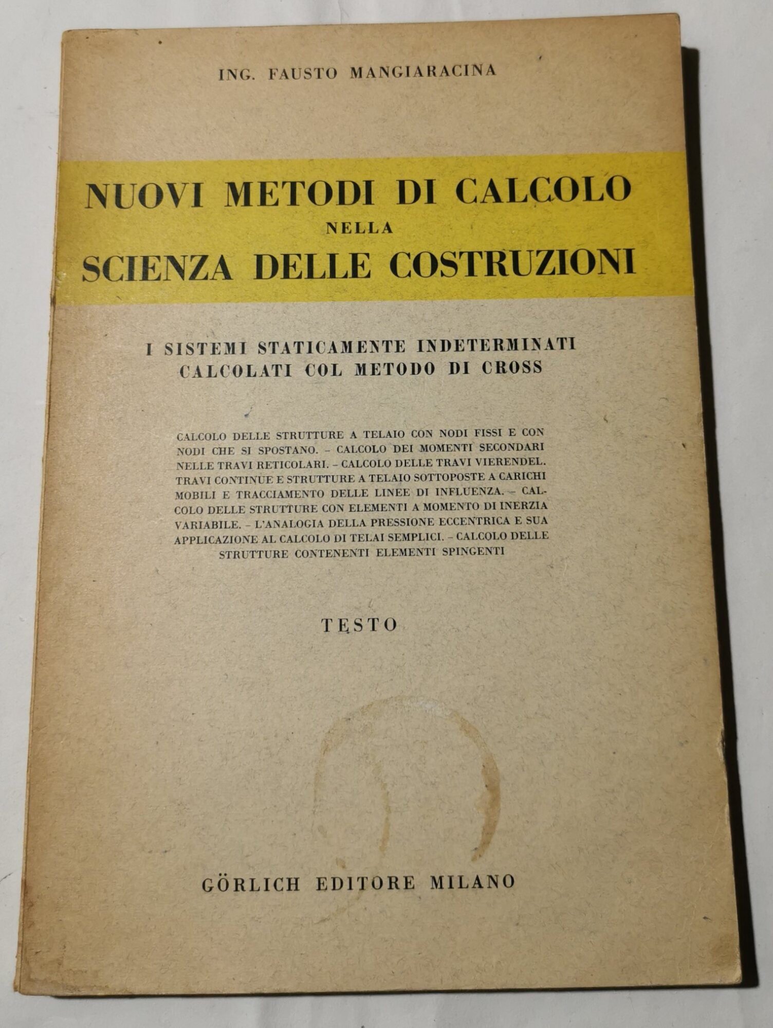 Nuovi metodi di calcolo nella scienza delle costruzioni