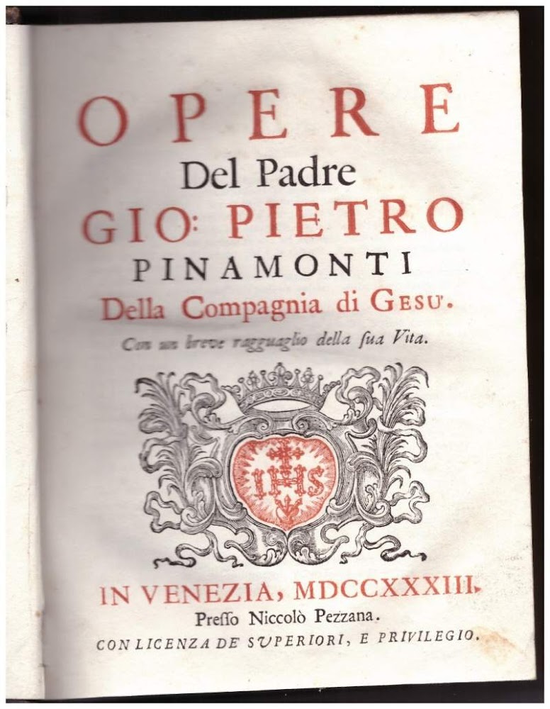 OPERE DEL PADRE GIO PIETRO PINAMONTI DELLA COMPAGNIA DI GESU' …