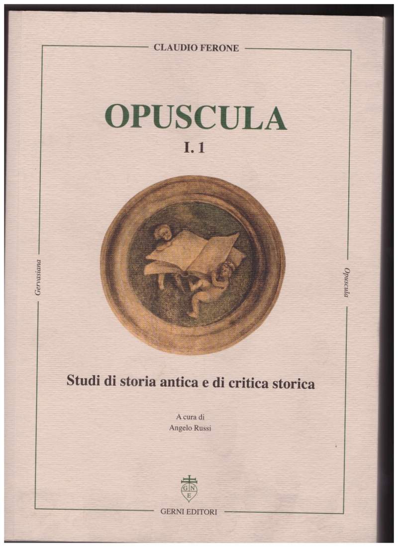 OPUSCOLA I.1 Studi di storia antica e di critica storica