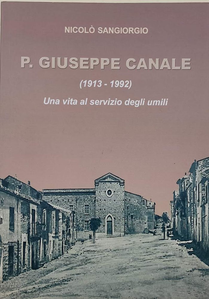 P.GIUSEPPE CANALE(1913-1992) UNA VITA AL SERVIZIO DEGLI UMILI(2000)