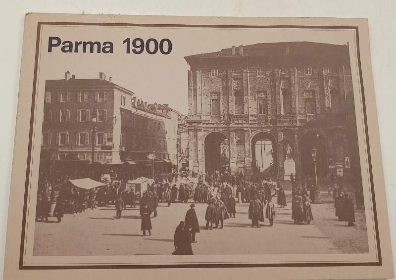 PARMA 1900-ANTICHE FOTOGRAFIE D'ARCHIVIO(1967)
