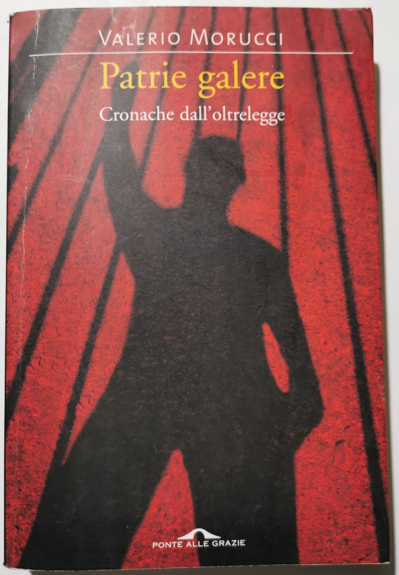 Patrie galere- Cronache dall'oltrelegge